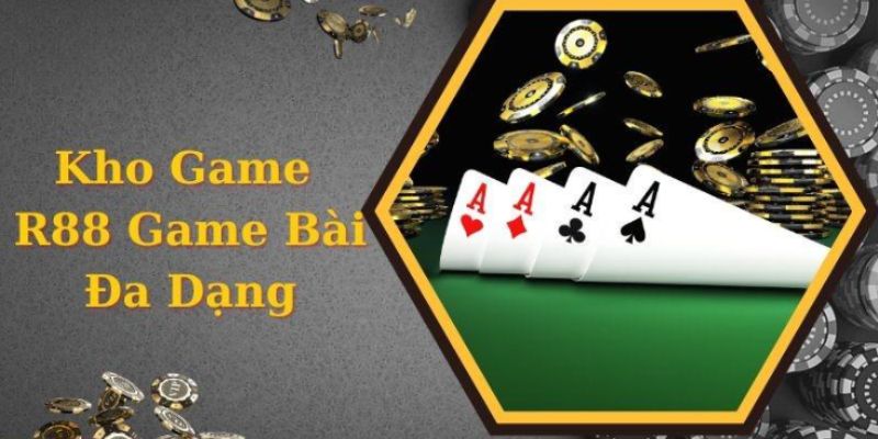 Những tựa game nổi bật tại sân chơi game bài R88