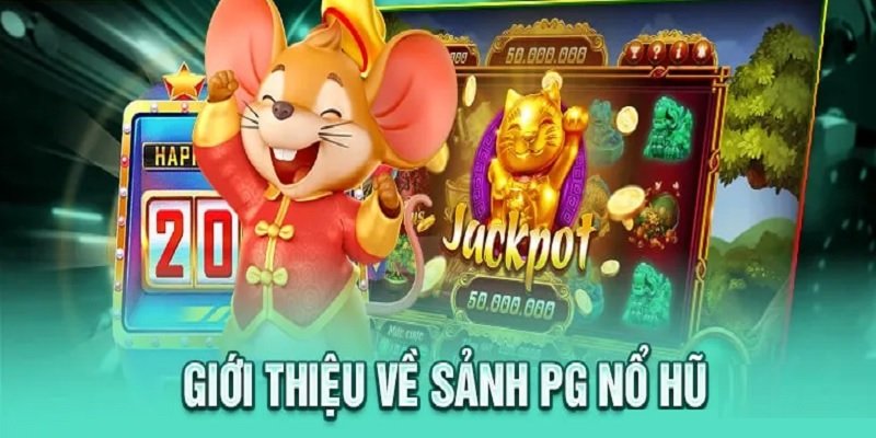 Nổ hũ PG hiện đại với nhiều sản phẩm trò chơi chất lượng