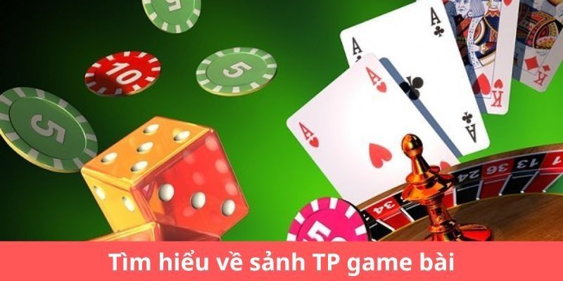 Giới thiệu về tựa game bài hấp dẫn hiện nay